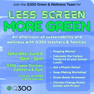 Read more about the article Q300 Poster Contest for Green+Wellness “Less Screen More Green” (6/6/2026)